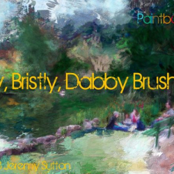 Oily, Bristly, Dabby Brushes<br>Part 1 of 2