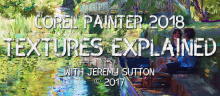 Corel Painter 2018<br>Textures Explained<br>Introduction