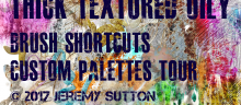 Corel Painter 2018<br>Thick Textured Oily Brush Shortcuts<br>Custom Palettes Tour