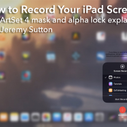 How to Record Your iPad Screen<br>plus Art Set 4 mask and alpha lock explained