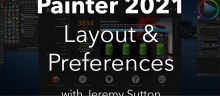 Introduction to Painter 2021<br>2. Layout & Preferences